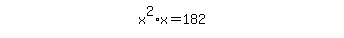 simplify_cartoon%28+x%5E2%2Ax=182+%29