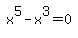 simplify_cartoon%28+x%5E5-x%5E3=0+%29