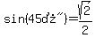 sin%28%2245%B0%22%29=sqrt%282%29%2F2