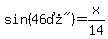 sin%28%2246%B0%22%29=x%2F14