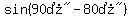 sin%28%2290%B0%22-%2280%B0%22%29