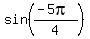 sin%28%28-5pi%29%2F4%29%29
