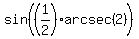 sin%28%281%2F2%29+arcsec%28+2%29%29+
