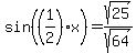 sin%28%281%2F2%29x%29+=+sqrt%2825%29%2Fsqrt%2864%29