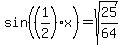sin%28%281%2F2%29x%29+=+sqrt%2825%2F64%29