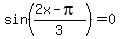 sin%28%282x-pi%29%2F3%29=0