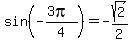 sin%28-%283pi%29%2F4%29+=+-sqrt%282%29%2F2