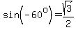 sin%28-60%5Eo%29=sqrt%283%29%2F2