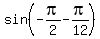 sin%28-pi%2F2+-+pi%2F12%29