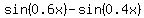sin%280.6x%29-sin%280.4x%29