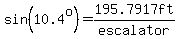 sin%2810.4%5Eo%29=195.7917ft%2Fescalator