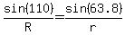 sin%28110%29%2FR=sin%2863.8%29%2Fr