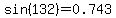 sin%28132%29=0.743
