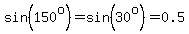 sin%28150%5Eo%29=sin%2830%5Eo%29=0.5