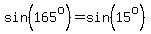 sin%28165%5Eo%29=sin%2815%5Eo%29