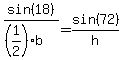 sin%2818%29%2F%28%281%2F2%29b%29=sin%2872%29%2Fh
