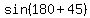 sin%28180%2B45%29