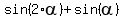 sin%282%2Aalpha%29+%2B+sin%28alpha%29