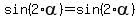 sin%282%2Aalpha%29+=+sin%282%2Aalpha%29