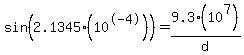sin%282.1345%2810%5E-4%29%29+=+9.3%2810%5E7%29%2Fd
