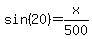 sin%2820%29=x%2F500