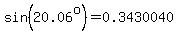 sin%2820.06%5Eo%29=0.3430040