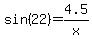 sin%2822%29=4.5%2Fx