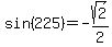 sin%28225%29+=+-sqrt%282%29%2F2