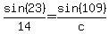 sin%2823%29%2F14=sin%28109%29%2Fc