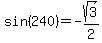 sin%28240%29=-sqrt%283%29%2F2