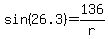 sin%2826.3%29=136%2Fr