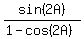 sin%282A%29%2F%281-cos%282A%29%29