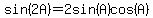 sin%282A%29=2sin%28A%29cos%28A%29