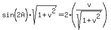 sin%282A%5E%22%22%29%2Asqrt%281%2Bv%5E2%29=2%2A%28v%2Fsqrt%281%2Bv%5E2%29%29