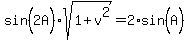 sin%282A%5E%22%22%29%2Asqrt%281%2Bv%5E2%29=2%2Asin%28A%5E%22%22%29