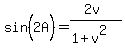 sin%282A%5E%22%22%29=%282v%29%2F%281%2Bv%5E2%29