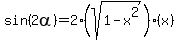 sin%282alpha%29=2%28sqrt%281-x%5E2%29%29%28x%29