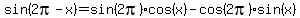 sin%282pi-x%29=sin%282pi%29cos%28x%29-cos%282pi%29sin%28x%29