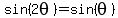 sin%282theta%29=+sin%28theta%29