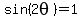sin%282theta%29=1