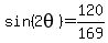 sin%282theta%29=120%2F169