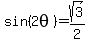 sin%282theta%29=sqrt%283%29%2F2