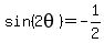 sin%282theta%29+=+-1%2F2