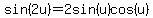 sin%282u%29=2sin%28u%29cos%28u%29