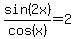 sin%282x%29%2Fcos%28x%29=2
