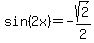 sin%282x%29=+-sqrt%282%29%2F2