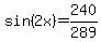 sin%282x%29=240%2F289