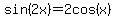 sin%282x%29=2cos%28x%29