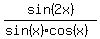 sin%282x%29+%2F+%28+sin%28x%29+cos%28x%29%29
