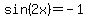 sin%282x%29+=+-1
